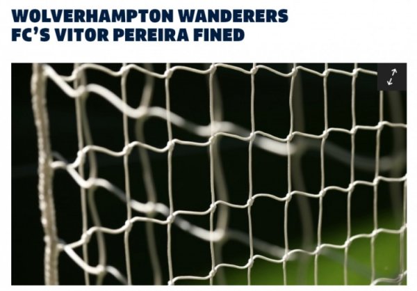 英足总官方：狼队主帅佩雷拉因对阵布莱顿不当行为被罚款1500